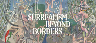 Exhibition - Surrealism Beyond Borders